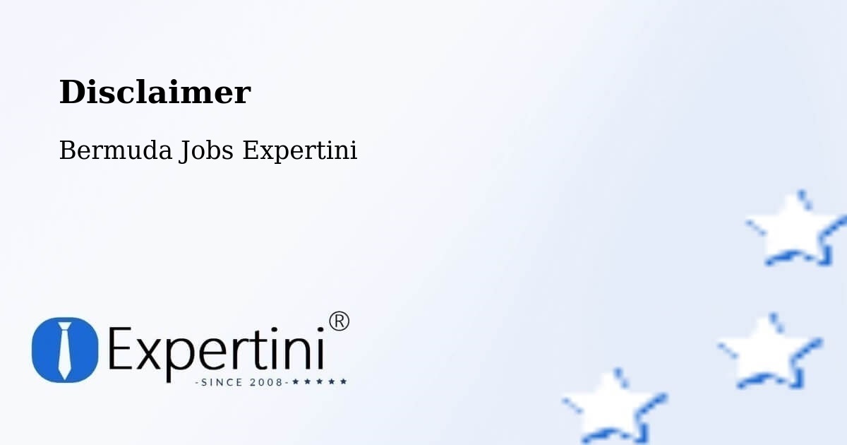 Disclaimer – Hill View - Bermuda Jobs Expertini