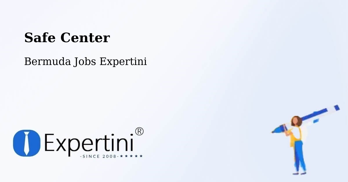Safety Center – Hill View - Bermuda Jobs Expertini